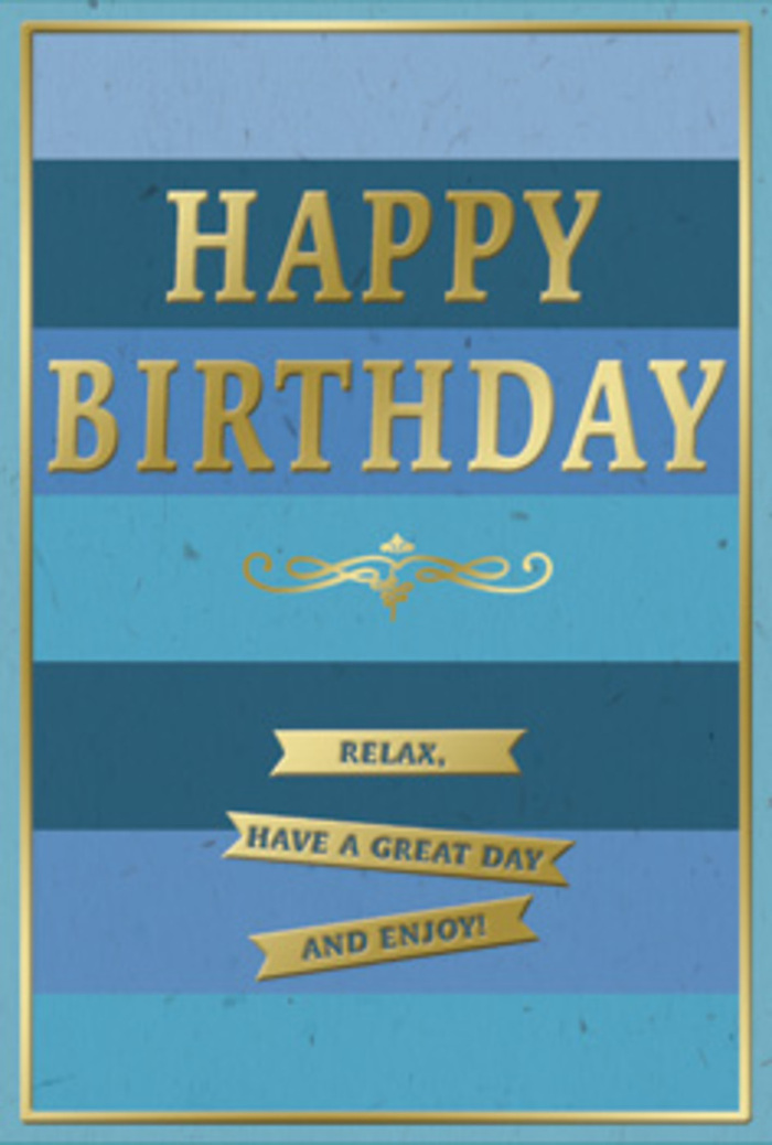 The scene shows a beautifully restrained birthday card whose thoughtful design and colours evoke a sense of calm, like a quiet stroll beneath the trees leading into Epping Forest. The front of the card is entirely covered in wide, horizontal stripes of blue, each band distinct yet blending gently into the next. At the base, the blue is a deep, inky navy, gradually rising through denim and teal before softening into a light, airy sky blue at the top. This graduated palette creates an ombre effect that feels soothing and contemporary, echoing the evolving shades of the sky on a bright morning over Epping. Sitting confidently across the middle, HAPPY BIRTHDAY appears in large, embossed capital letters. The text is rendered in gold foil, warm and luminous, with a finish that catches light in fine highlights, like sunlight brushing the tops of leaves. The letters seem slightly raised from the card, giving them a tactile presence you can imagine under your fingers. Just below the main words, an elegant golden flourish arcs gracefully, a scroll-like motif that adds a note of classic sophistication. Beneath this flourish, three slim gold banners lie parallel, stacked one under another. Each banner looks neat and polished, like carefully placed ribbons, and together they carry a simple, heartfelt greeting: Relax, have a great day and enjoy! A narrow gold line frames the entire card face, providing a clean border that ties the design together with quiet confidence. The card stock has the look of smooth, quality paper with a gentle sheen, suggesting a pleasant, cool texture when held. Paired with a hand-delivered bouquet from a local Epping florist, this card would bring a sense of composed joy to any birthday celebration in town or in the nearby countryside.